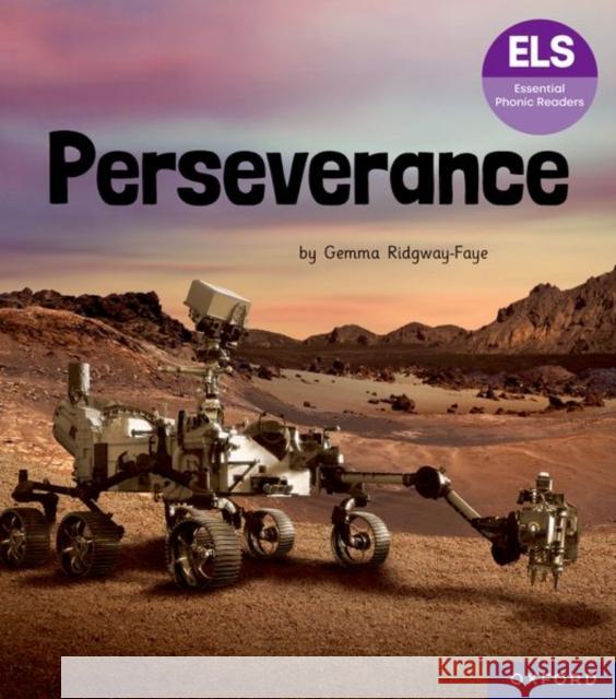 Essential Letters and Sounds: Essential Phonic Readers: Oxford Reading Level 7: Perseverance Ridgway-Faye  9781382055994