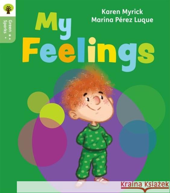 Oxford Reading Tree Green Sparks: Level 1: My Feelings Myrick, Karen 9781382056748 Oxford University Press