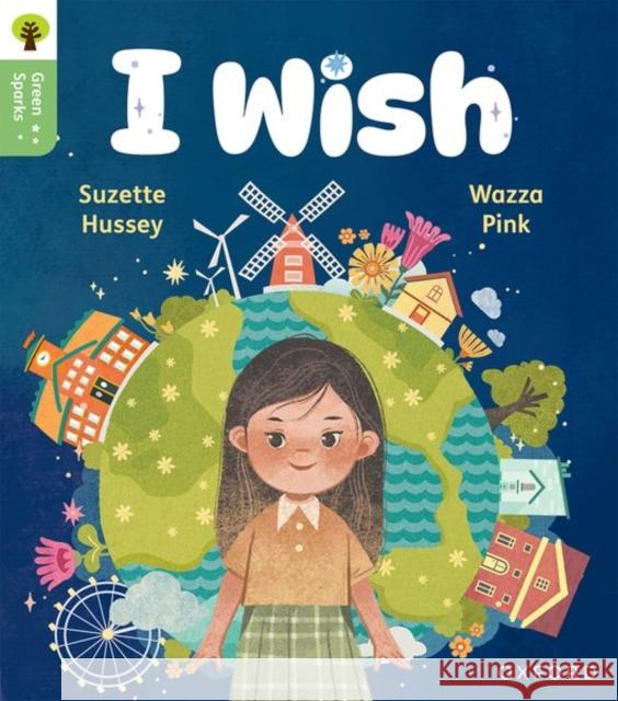 Oxford Reading Tree Green Sparks: Level 1: I wish Hussey, Suzette 9781382056755