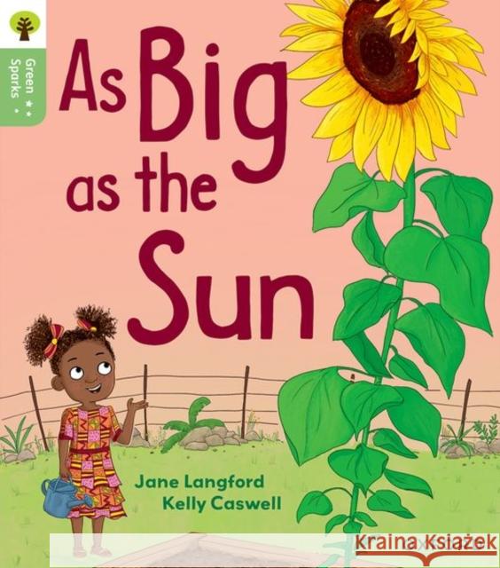 Oxford Reading Tree Green Sparks: Level 1+: As Big as the Sun Langford, Jane 9781382056816 Oxford University Press