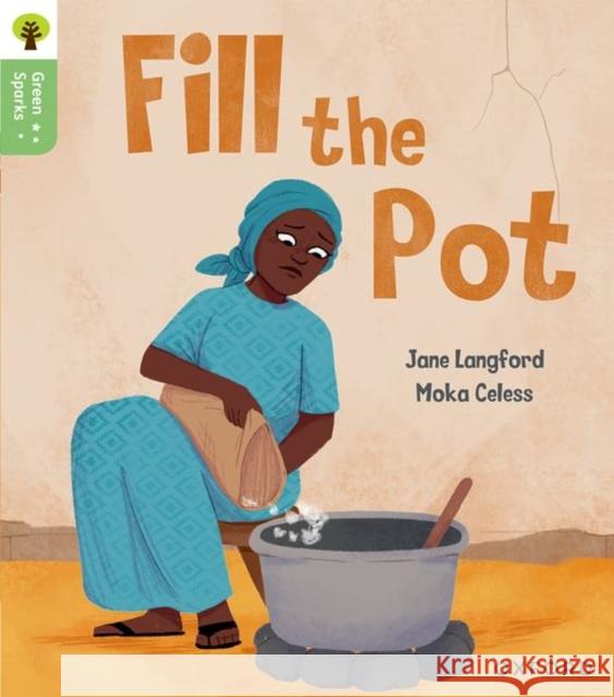 Oxford Reading Tree Green Sparks: Level 2: Fill the Pot Langford, Jane 9781382056915 Oxford University Press