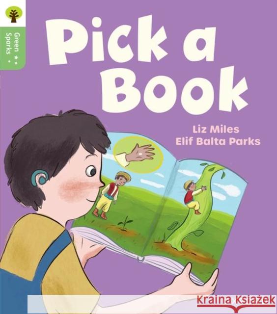 Oxford Reading Tree Green Sparks: Level 3: Pick a Book Liz Miles 9781382057004 Oxford University Press