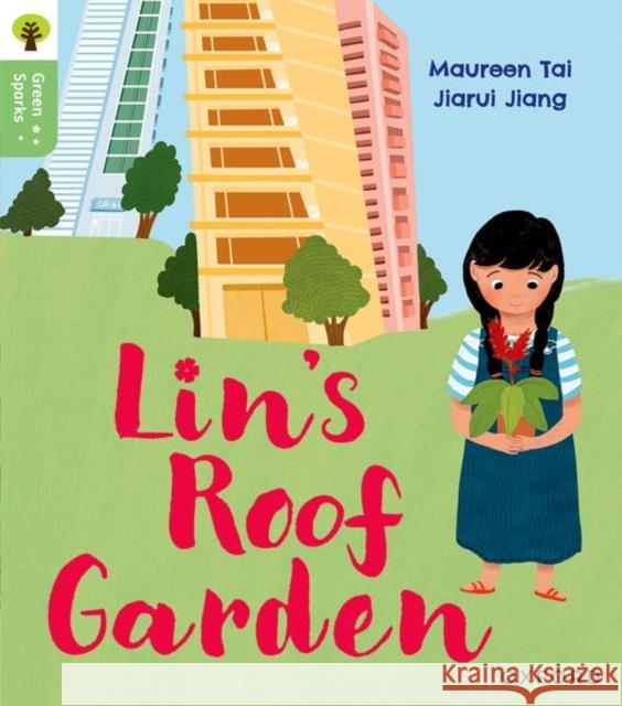 Oxford Reading Tree Green Sparks: Level 4: Lin's Roof Garden Tai, Maureen 9781382057103
