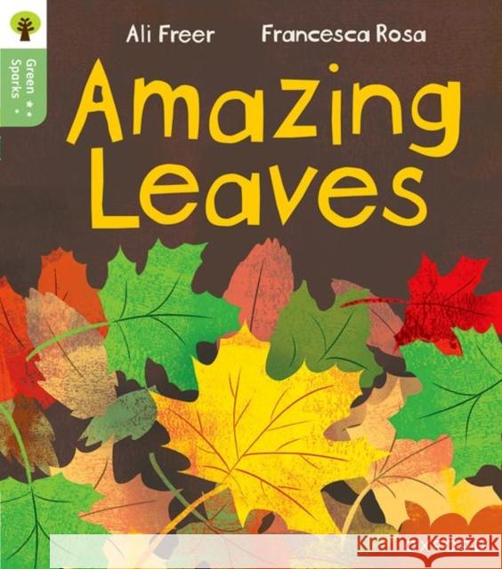 Oxford Reading Tree Green Sparks: Level 5: Amazing Leaves Ali Freer 9781382057165 Oxford University Press