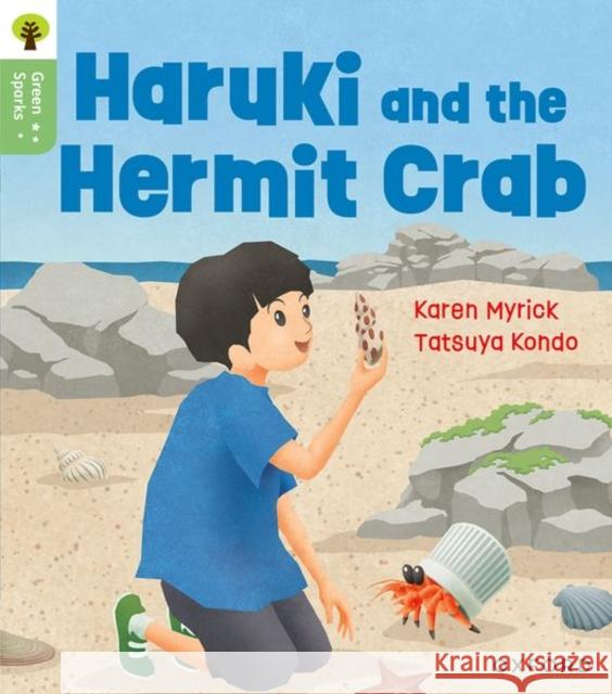 Oxford Reading Tree Green Sparks: Level 5: Haruki and the Hermit Crab Myrick, Karen 9781382057172 Oxford University Press