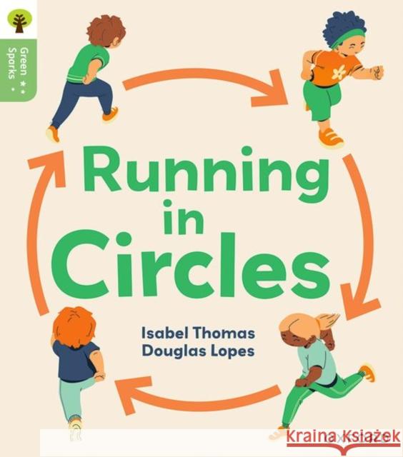 Oxford Reading Tree Green Sparks: Level 6: Running in Circles Isabel Thomas 9781382057233 Oxford University Press