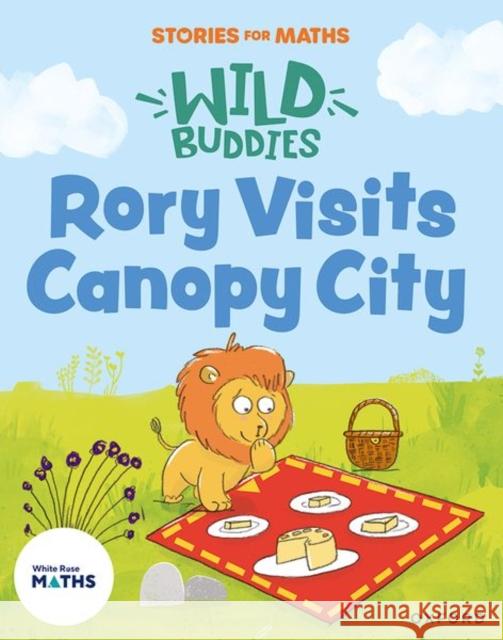 Stories for Maths: EYFS: Rory Visits Canopy City (Manipulate, compose, decompose) Kecojevic, Angela 9781382057882 Oxford University Press