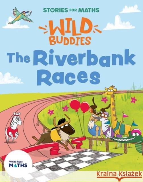 Stories for Maths: The Riverbank Races Russ 9781382057912