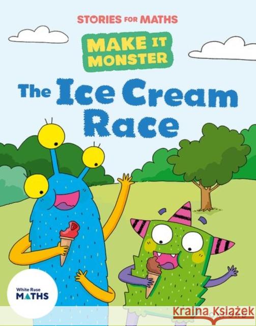 Stories for Maths: The Ice Cream Race Knapman  9781382058063