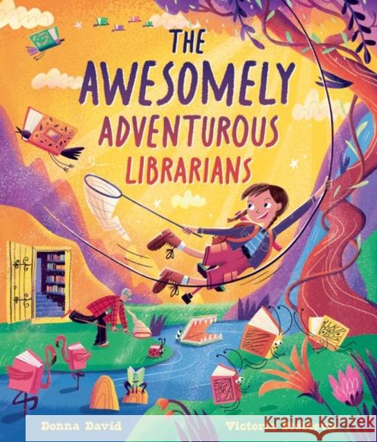 The Awesomely Adventurous Librarians Donna David 9781382063913 Oxford University Press