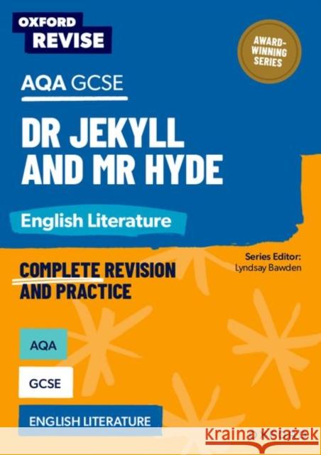 Oxford Revise: AQA GCSE English Literature: Dr Jekyll and Mr Hyde Mays, Will 9781382067508