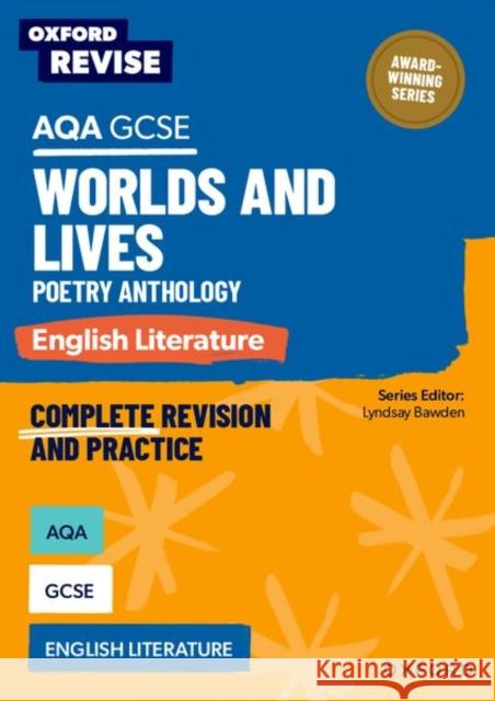 Oxford Revise: AQA GCSE English Literature: Worlds and Lives Poetry Anthology Alana Stewart 9781382067607 Oxford University Press