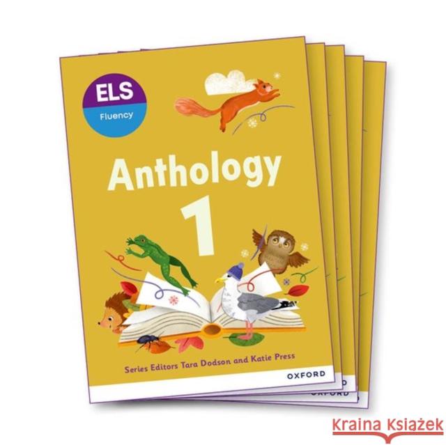 ELS Fluency: Year 1/Primary 2: Anthology 1 Pack of 5 Dodson, Tara 9781382070775 Oxford University Press