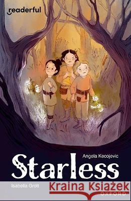 Readerful Independent Library: Level 17: Starless Kecojevic, Angela 9781382071178 Oxford University Press