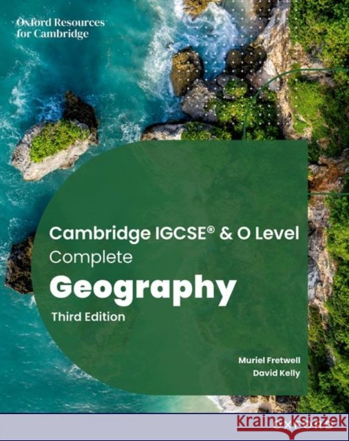 Cambridge IGCSE & O Level Complete Geography: Student Book Third Edition Fretwell, Muriel 9781382071741