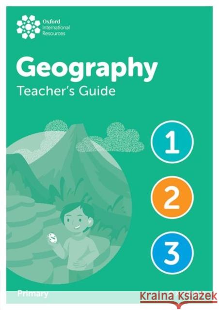 Oxford International Geography: Teacher's Guide 1-3 Jo Coles 9781382072694
