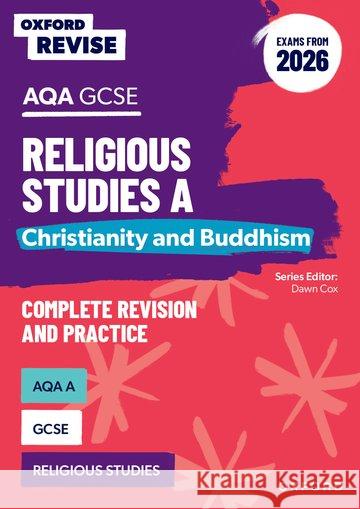 Oxford Revise: AQA GCSE Religious Studies A: Christianity and Buddhism (Exams from 2026) Cox, Dawn, Humphrys, Steven 9781382073424 OUP OXFORD