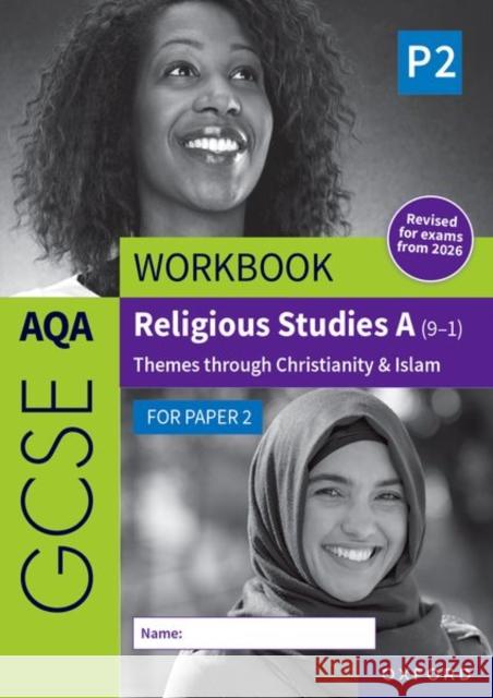 AQA GCSE Religious Studies A (9-1) Workbook: Christianity & Islam for Paper 2: Revised Edition Cox, Dawn 9781382073646