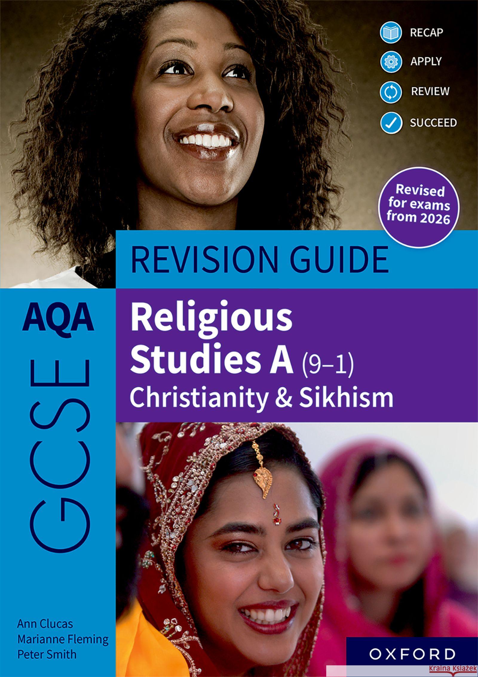 AQA GCSE Religious Studies A (9-1): Christianity & Sikhism Revision Guide Smith, Peter, Fleming, Marianne, Clucas, Ann 9781382073745