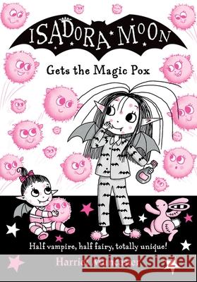 Isadora Moon Gets the Magic Pox: Volume 15 Harriet Muncaster 9781382081061