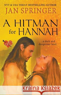 A Hitman for Hannah Jan Springer 9781386075066 Jan Springer