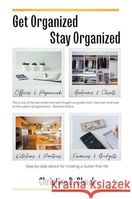 Get Organized, Stay Organized Christine D Shuck 9781386139300