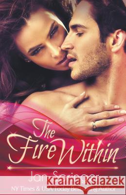 The Fire Within Jan Springer 9781386145899 Jan Springer