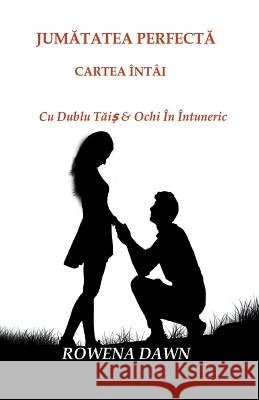Jumatatea Perfecta Cartea Întâi Dawn, Rowena 9781386221968 Scarlet Leaf Publishing House