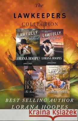 The Lawkeepers Collection Lorana Hoopes 9781386313212 Lorana Hoopes