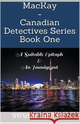 MacKay - Canadian Detectives Series Book One Roxana Nastase 9781386332619 Scarlet Leaf Publishing House