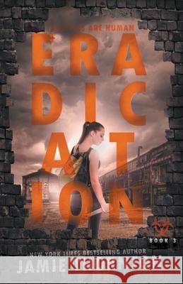 Eradication (Zombies Are Human, Book Three) Jamie Thornton 9781386368557 Jamie Thornton