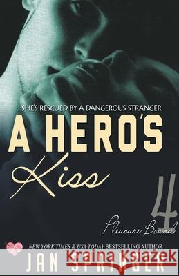 A Hero's Kiss Jan Springer 9781386408291 Spunky Girl Publishing