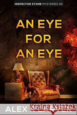 An Eye For An Eye Alex R Carver 9781386411062