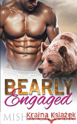 Bearly Engaged Misha Carver 9781386441632