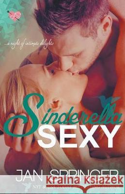 Sinderella Sexy Jan Springer 9781386572190 Spunky Girl Publishing