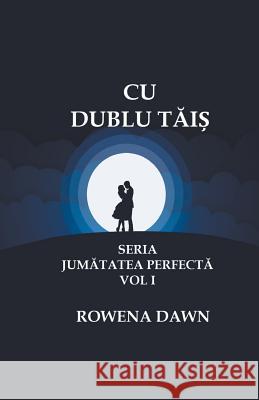 Cu Dublu Tais Rowena Dawn 9781386777526