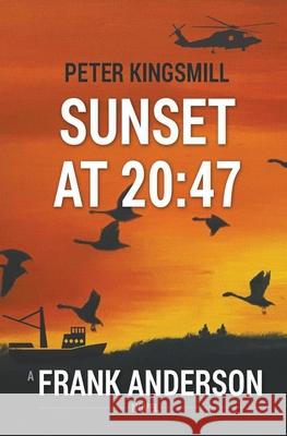 Sunset at 20: 47 Peter Kingsmill 9781386840404 Peter Kingsmill