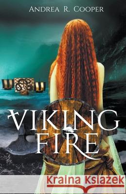 Viking Fire Andrea R. Cooper 9781386879626 Andrea R. Cooper