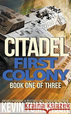 Citadel: First Colony Kevin Tumlinson 9781386900498 Happy Pants Books