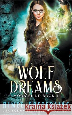 Wolf Dreams Aimee Easterling 9781386903369