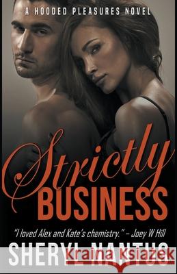 Strictly Business Sheryl Nantus 9781386941712 Sheryl Nantus