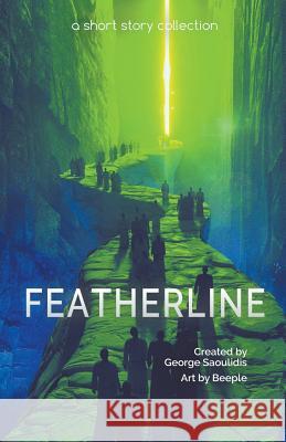 Featherline: A Short Story Collection George Saoulidis 9781386976943 Mythography Studios