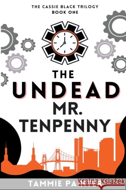 The Undead Mr. Tenpenny Tammie Painter 9781386977674