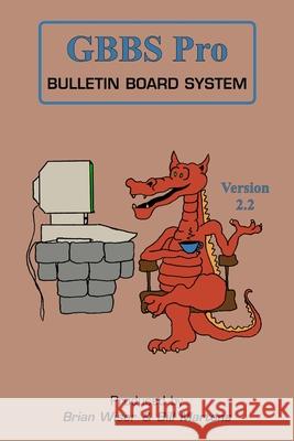 GBBS Pro Bulletin Board System Martens, Bill 9781387001675