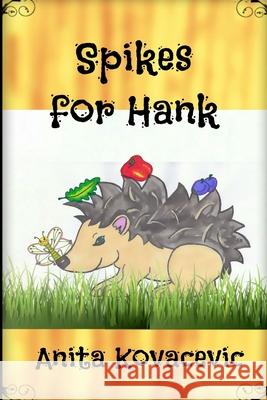 Spikes for Hank Anita Kovacevic 9781387015870 Lulu.com