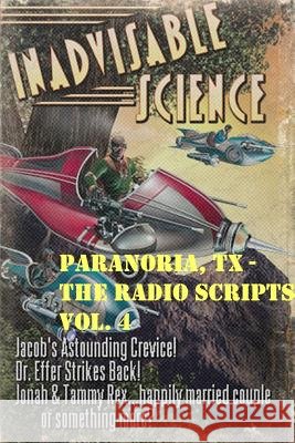 Paranoria, TX - The Radio Scripts Vol. 4 George Jones 9781387022335 Lulu.com