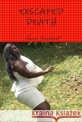 Exscaped Death Tamia Gambrell 9781387053414