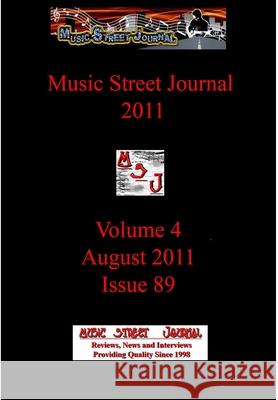 Music Street Journal 2011: Volume 4 - August 2011 - Issue 89 Hardcover Edition Gary Hill 9781387055616 Lulu.com