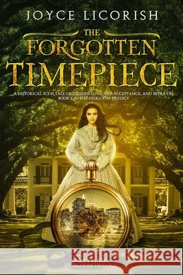 The Forgotten Timepiece Joyce Licorish 9781387055982 Lulu.com