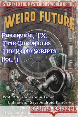 Paranoria, TX - Time Chronicles Vol. 1 George Jones 9781387071098